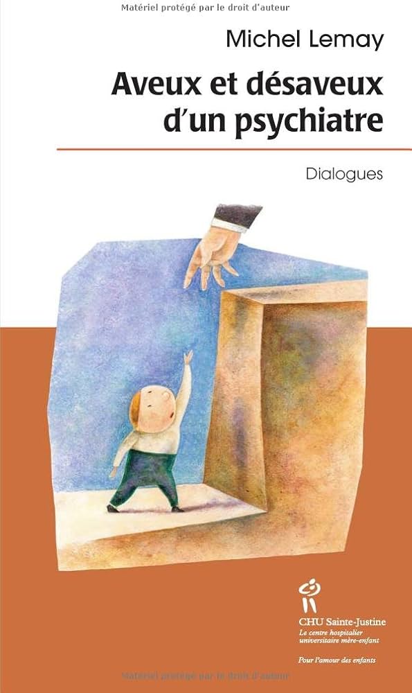 Aveux et désaveux d'un psychiatre